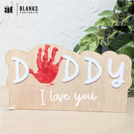 Hey Daddy Sign DADDY Handprint Sign – AT Blanks Australia