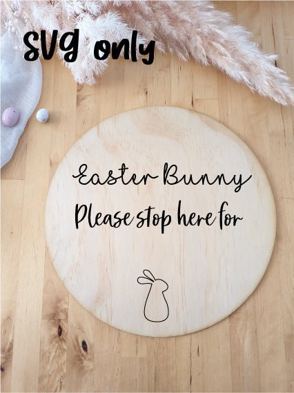 Easter Bunny STOP HERE - Circle Board - DIGITAL DOWNLOAD- - AT Blanks Australia#option1 - #product_vendor - #product_type