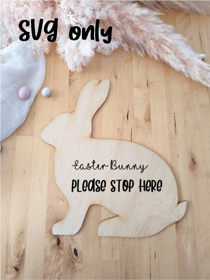 Easter Bunny STOP HERE - Rabbit Board - DIGITAL DOWNLOAD- - AT Blanks Australia#option1 - #product_vendor - #product_type